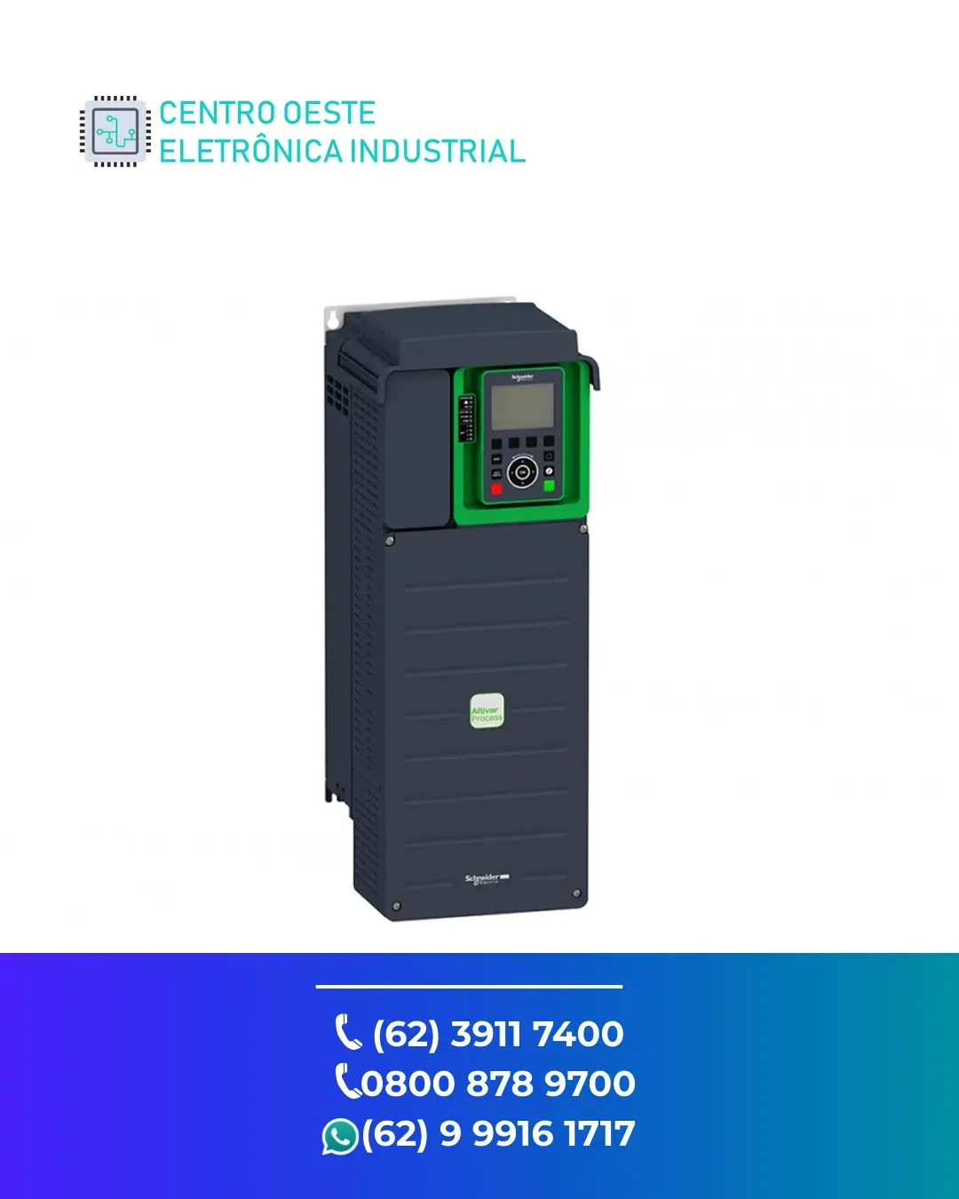 MANUTENÇÃO ESPECIALIZADA INVERSOR SCHNEIDER ALTVAR PROCESS GOIANIA